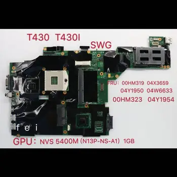 T430 T430I Mātesplati Mianboard QM77 GPU: NVS 5400M 1GB DDR3 FRU 00HM319 04X3659 04Y1950 04W6633 00HM323 04Y1954 OK