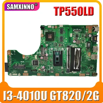 SAMXINNO Par ASUS TP550LD Laotop Mainboard TP550LA TP550LN TP550LD TP550L TP550 Mātesplati ar GT820/2G I3-4010U