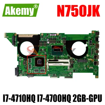 N750JK Klēpjdatoru, pamatplate (Mainboard) Par Asus N750JK N750JV N750J Klēpjdators mātesplatē HM86 REV3.0 I7-4710HQ I7-4700HQ 2GB-GPU