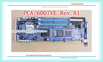 PCA-6007LV PCA-6007VE Rev. A1 Pilna Garuma Rūpniecības DATORU Mātesplati